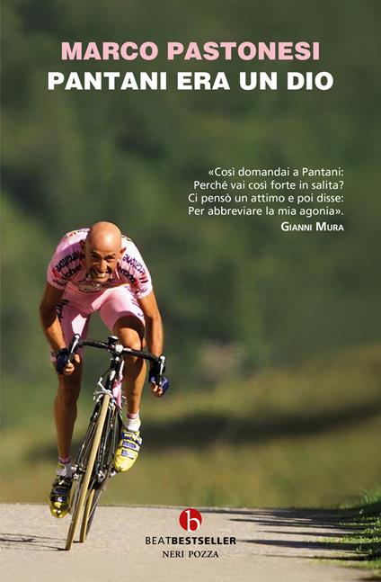 Pantani era un dio - Marco Pastonesi - copertina