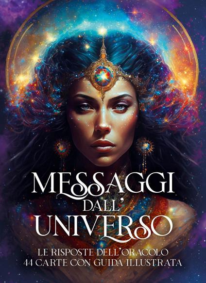 Messaggi dall'universo. Le risposte dell'oracolo. 44 carte con guida illustrata - Ishtar - ebook