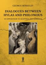 Dialogues between Hylas and Philonous in opposition to sceptics and atheists