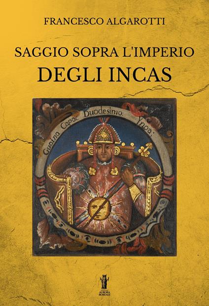 Saggio sopra l'impero degl'incas - Francesco Algarotti - ebook