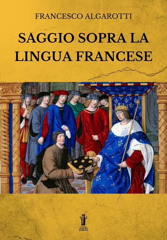 Saggio sopra la lingua francese - Francesco Algarotti - ebook