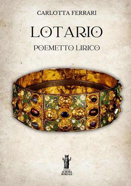 Lotario. Poemetto lirico - Carlotta Ferrari - ebook