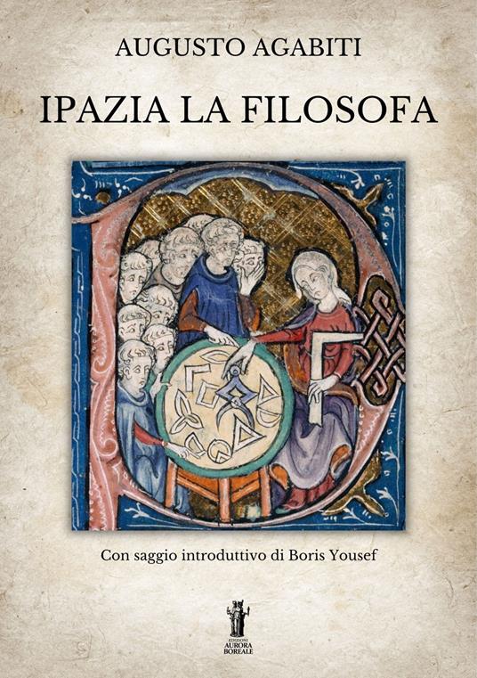 Ipazia la filosofa - Augusto Agabiti - ebook