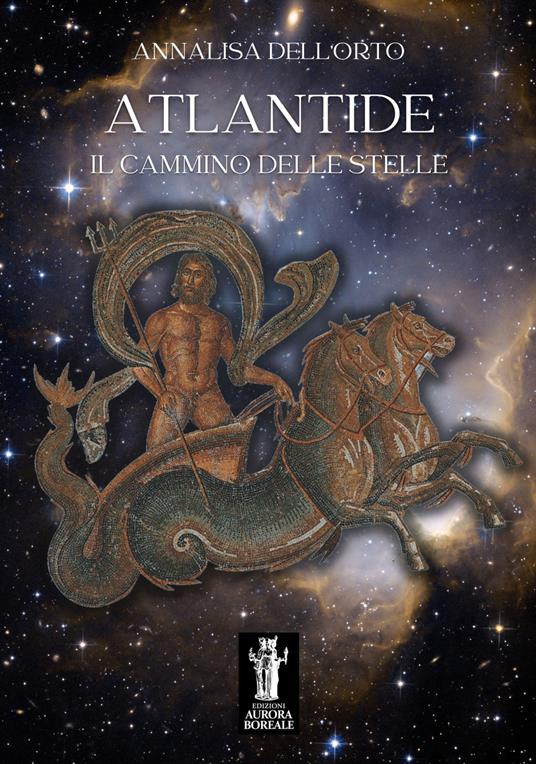 Atlantide, il cammino delle stelle - Annalisa Dell'Orto - copertina