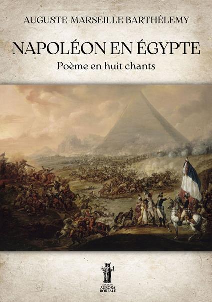 Napoléon en Égypte - Auguste-Marseille Barthélemy - copertina