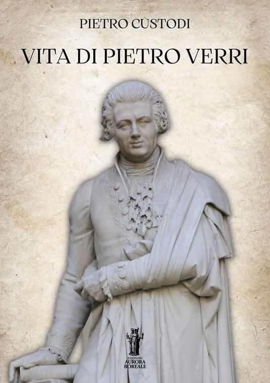 Vita di Pietro Verri - Pietro Custodi - copertina