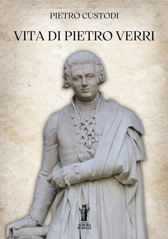 Vita di Pietro Verri - Pietro Custodi - ebook
