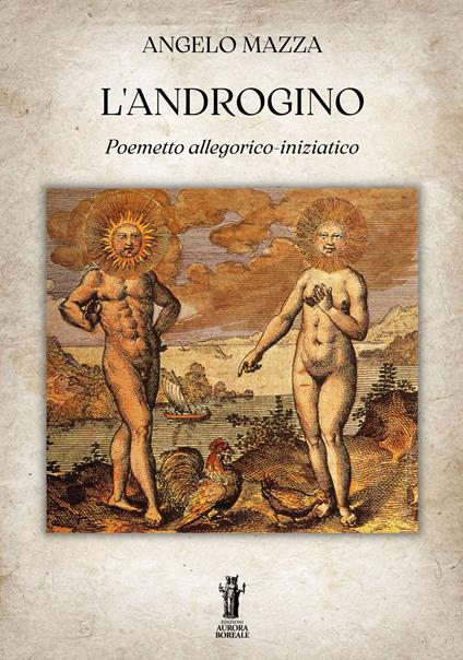 L' androgino. Poemetto allegorico-iniziatico - Angelo Mazza - ebook