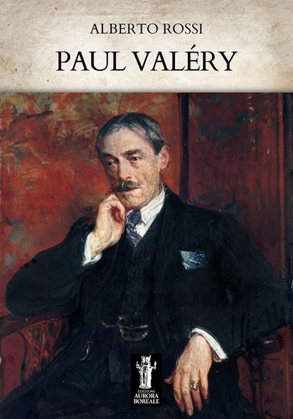 Paul Valéry - Alberto Rossi - ebook