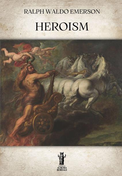 Heroism - Emerson Ralph Waldo - ebook