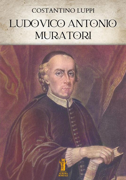 Ludovico Antonio Muratori - Costantino Luppi - ebook