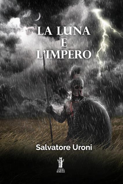 La luna e l'impero - Salvatore Uroni - ebook