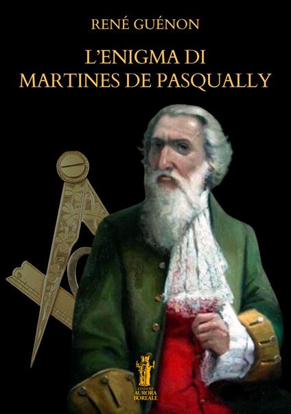 L' enigma di Martines de Pasqually - René Guénon - ebook