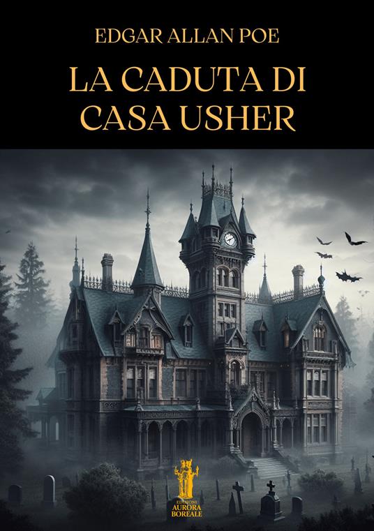 La caduta di casa Usher - Edgar Allan Poe,Baccio Emanuele Maineri - ebook