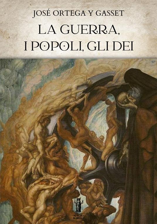 La guerra, i popoli, gli Dei - José Ortega y Gasset - ebook