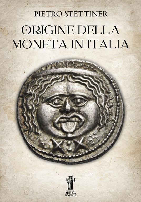 Origine della moneta in Italia - Pietro Stettiner - ebook