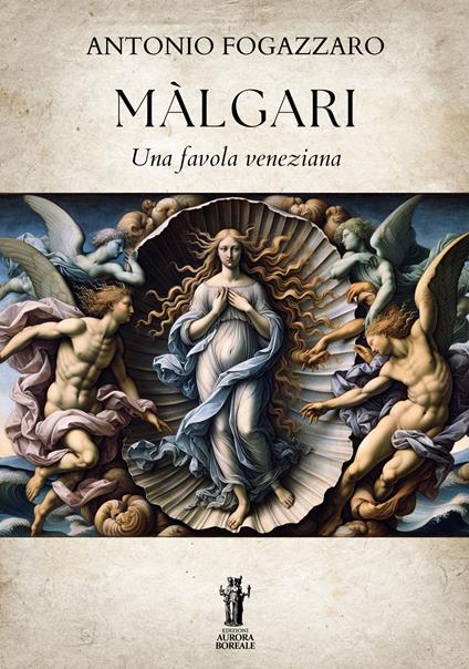 Màlgari. Una favola veneziana - Antonio Fogazzaro - ebook
