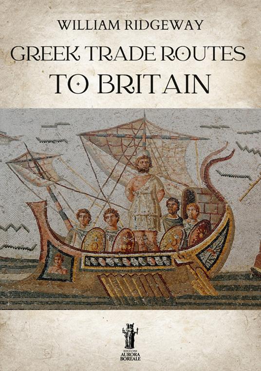 Greek trade routes to Britain - William Ridgeway - copertina