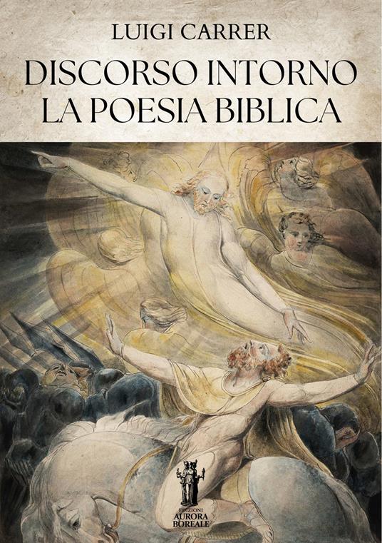 Discorso intorno la poesia biblica - Luigi Carrer - ebook