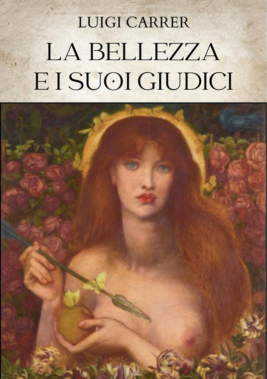 La bellezza e i suoi giudici - Luigi Carrer - ebook