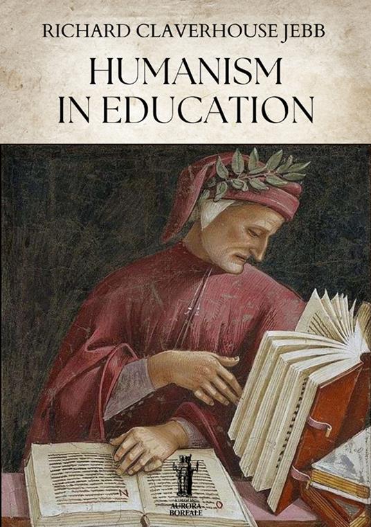 Humanism in education - Richard Claverhouse Jebb - copertina