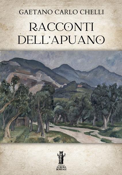 Racconti dell'Apuano - Gaetano Carlo Chelli - copertina