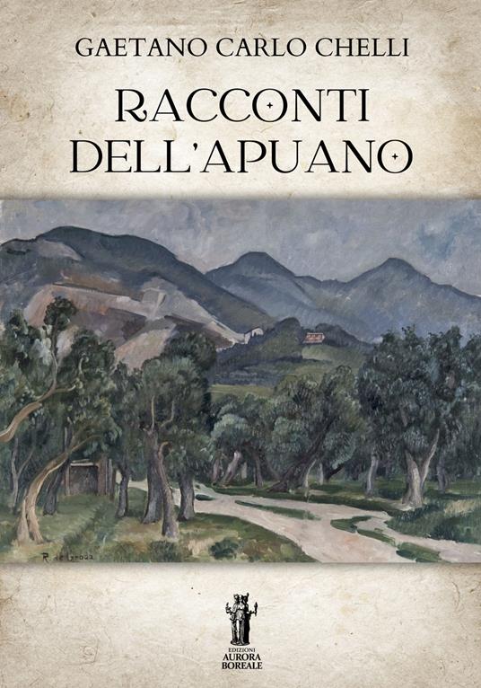Racconti dell'Apuano - Gaetano Carlo Chelli - copertina