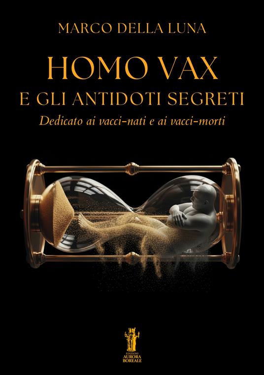 Homo Vax e gli antidoti segreti - Marco Della Luna - copertina