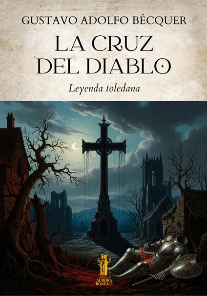 La cruz del diablo. Leyenda toledana - Gustavo Adolfo Bécquer - copertina