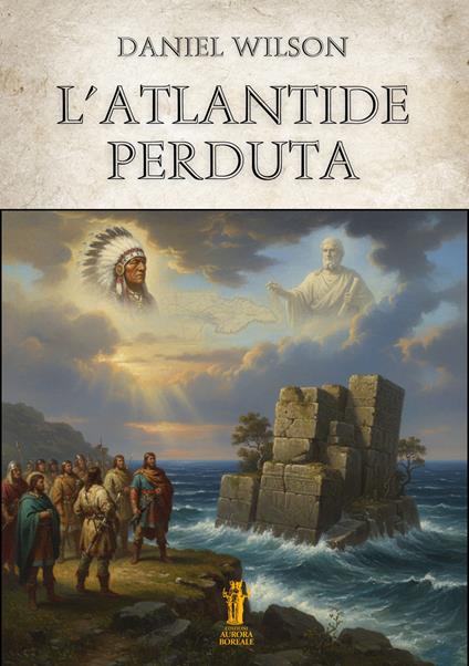 L'Atlantide perduta - Daniel Wilson - copertina