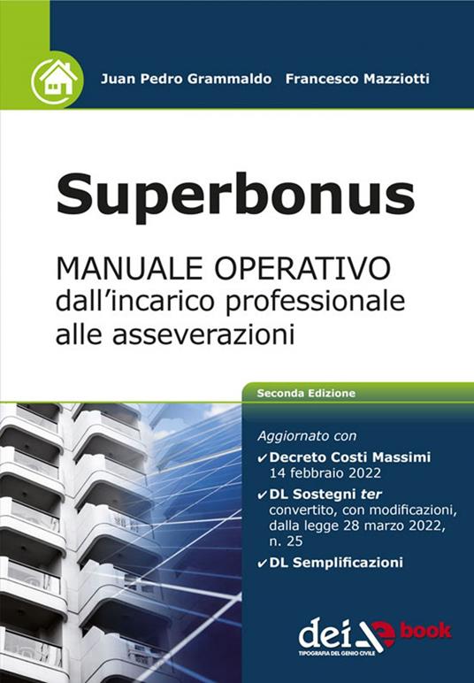 Superbonus. Manuale operativo dall'incarico professionale alle asseverazioni - Juan Pedro Grammaldo,Francesco Mazziotti - ebook