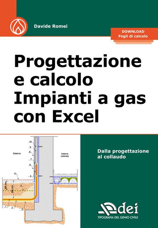 Progettazione e calcolo impianti a gas con Excel. Dalla progettazione al collaudo. Con fogli di calcolo - Davide Romei - copertina