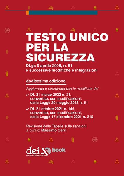 Testo unico per la sicurezza. Dlgs 9 aprile 2008 n. 81 e successive modifiche e integrazioni - Redazione DEI,Redazione La Tribuna - ebook
