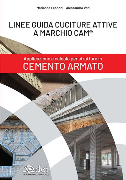 Linee guida cuciture attive a marchio CAM®. Applicazione e calcolo per strutture in cemento armato - Marianna Leonori,Alessandro Vari - copertina