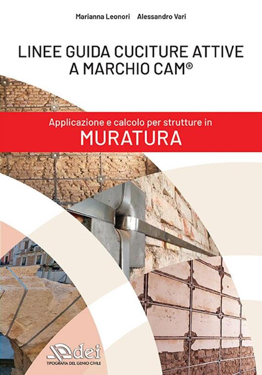 Linee guida cuciture attive a marchio CAM®. Applicazione e calcolo per strutture in muratura - Marianna Leonori,Alessandro Vari - copertina
