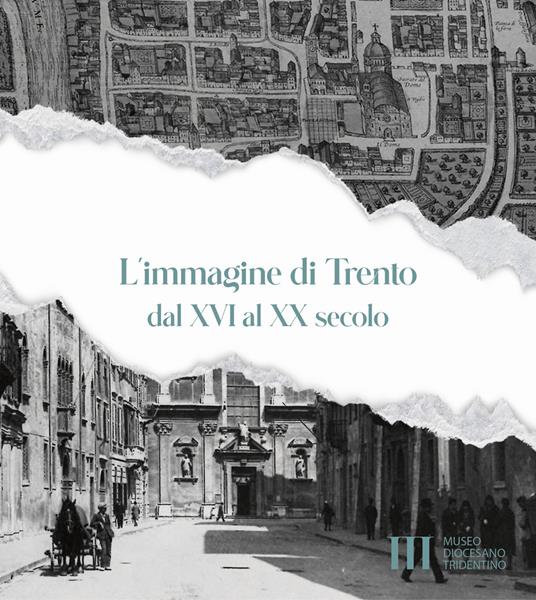L'immagine di Trento dal XVI al XX secolo - copertina