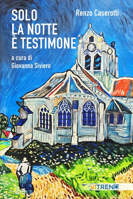 Solo la notte è testimone - Renzo Caserotti - copertina