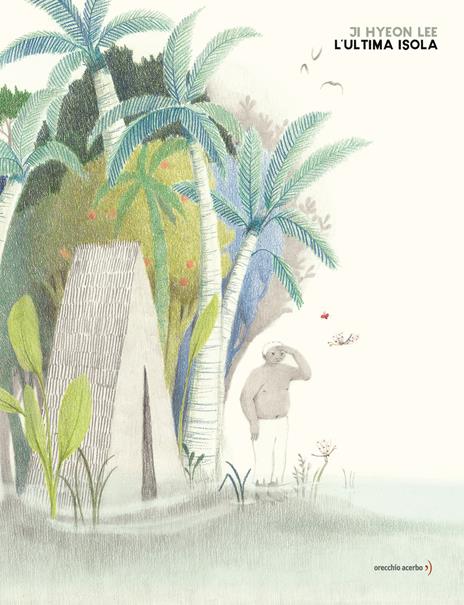 L'ultima isola. Ediz. a colori - Ji Hyeon Lee - copertina