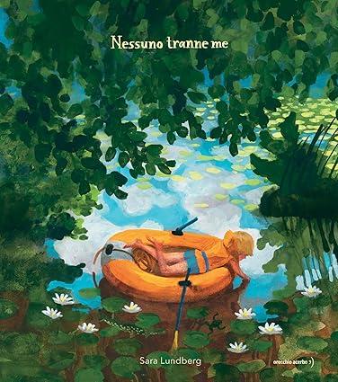 Nessuno tranne me. Ediz. a colori - Sara Lundberg - copertina