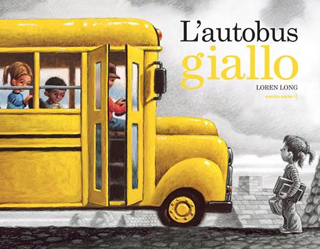 L'autobus giallo. Ediz. a colori - Loren Long - copertina