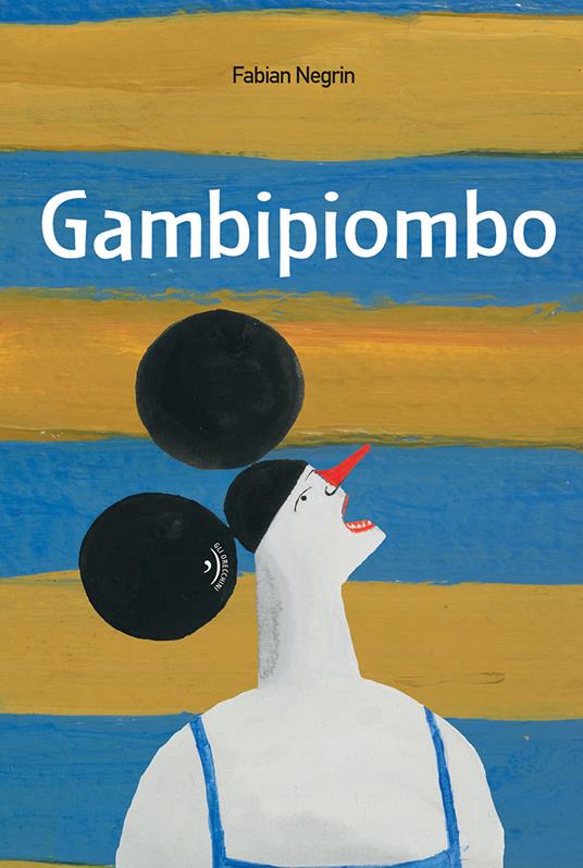 Gambipiombo. Nuova ediz. - Fabian Negrin - copertina