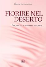 Fiorire nel deserto. Per una filosofia della speranza