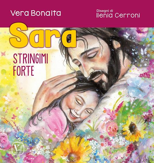Sara. Stringimi forte - Vera Bonaita - copertina