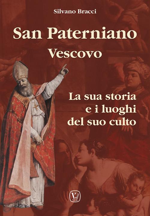 San Paterniano vescovo. La sua storia e i luoghi del suo culto - Silvano Bracci - copertina