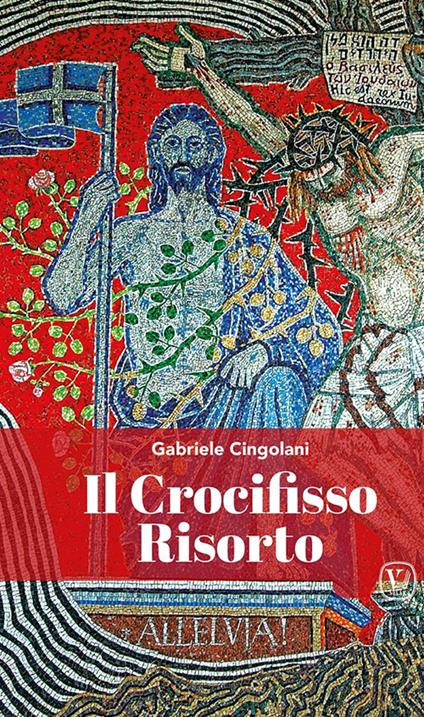 Il Crocifisso risorto - Gabriele Cingolani - copertina