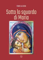 Sotto lo sguardo di Maria