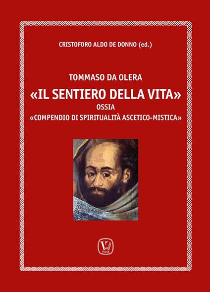 Tommaso da Olera «il sentiero della vita ». Ossia «compendio di spiritualità ascetico-mistica» - copertina