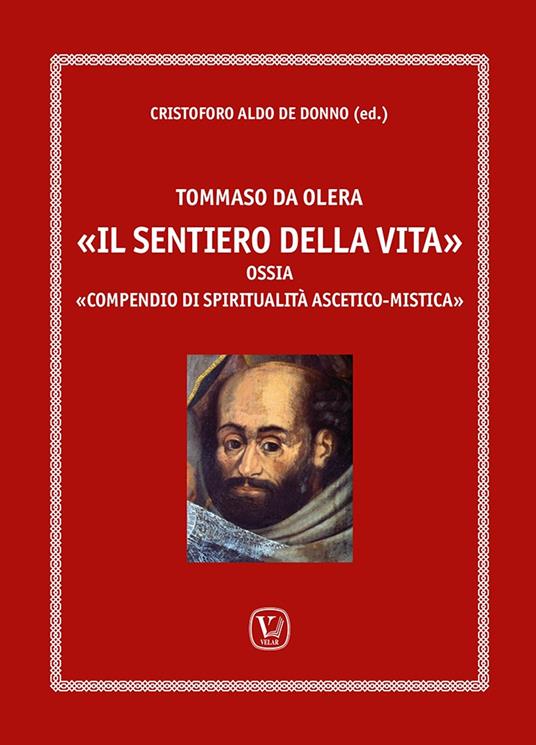 Tommaso da Olera «il sentiero della vita ». Ossia «compendio di spiritualità ascetico-mistica» - copertina