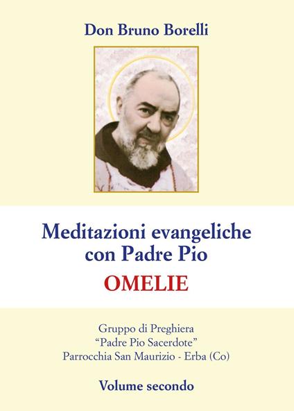 Meditazioni evangeliche con Padre Pio. Omelie. Vol. 2 - Bruno Borelli - copertina