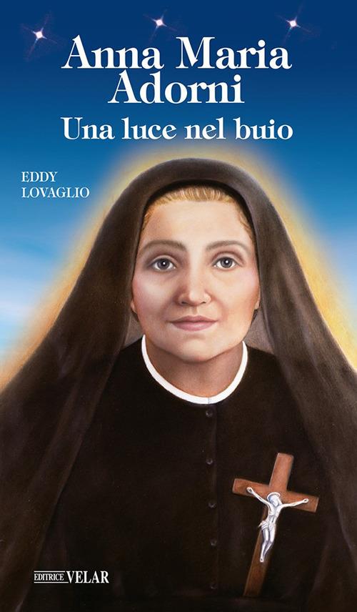 Anna Maria Adorni. Una luce nel buio - Eddy Lovaglio - copertina
